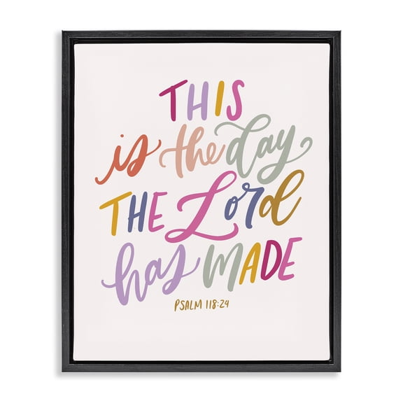 Stupell Industries Farmhouse The Day The Lord Has Made Black Floating Frame Canvas Art, 17 x 21, by Isabela Schielke