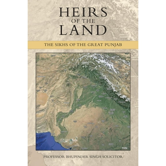 Heirs of the Land: The Sikhs of the Great Punjab, (Paperback)