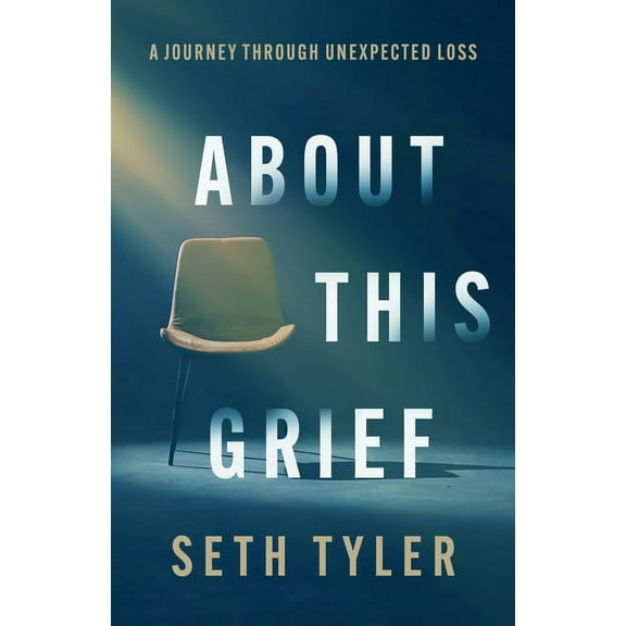 About This Grief: A Journey Through Unexpected Loss, (Paperback)