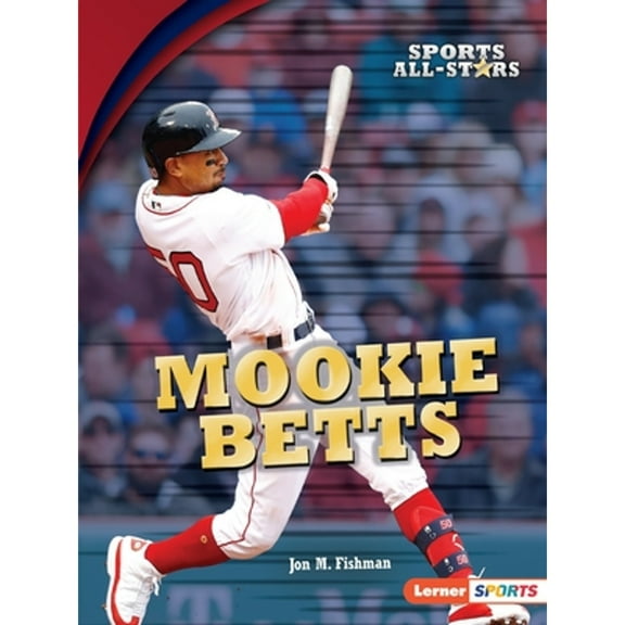Sports All-Stars (Lerner (Tm) Sports): Mookie Betts (Paperback)
