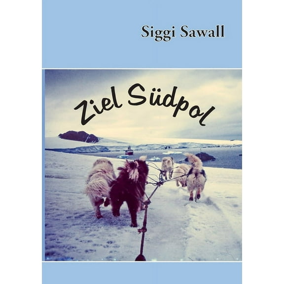 Ziel Südpol (Paperback)