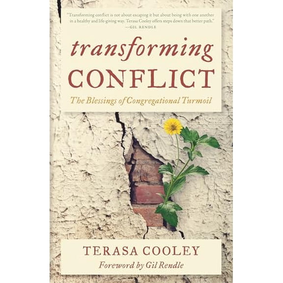 Pre-Owned Transforming Conflict: The Blessings of Congregational Turmoil