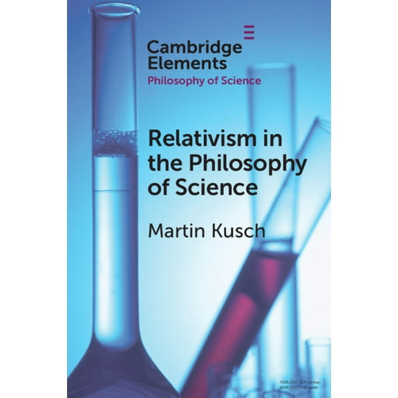 Elements in the Philosophy of Science Relativism in the Philosophy of Science, (Paperback)