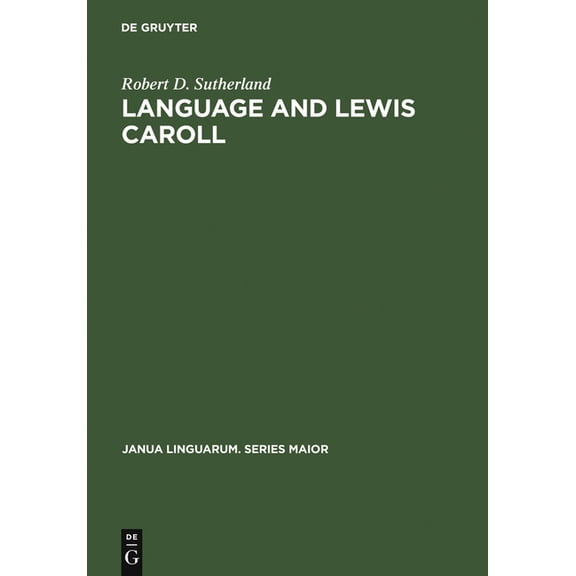 Janua Linguarum. Series Maior Language and Lewis Caroll, Book 26, (Hardcover)