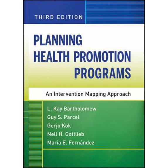 Pre-Owned Planning Health Promotion Programs: An Intervention Mapping Approach (Hardcover) 0470528516 9780470528518