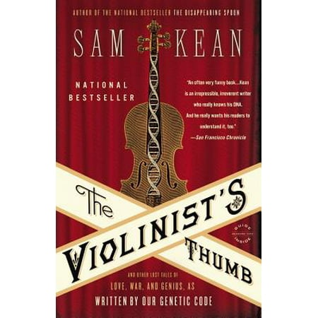 The Violinist's Thumb : And Other Lost Tales of Love, War, and Genius, as Written by Our Genetic (Best Schools For Genetics)