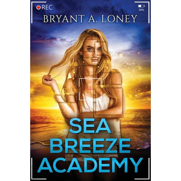 Sea Breeze Academy (Paperback) by Bryant a Loney