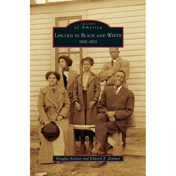 Lincoln in Black and White: 1910-1925 (Hardcover)
