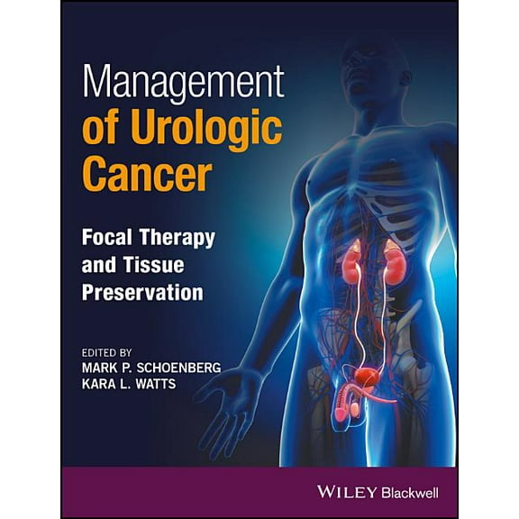 Management of Urologic Cancer: Focal Therapy and Tissue Preservation (Hardcover)