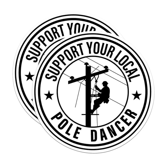 (2 Pack) Support Your Local Pole Dancer Sticker - Funny Electrician Journeyman Lineman Sticker - 5 Inches On Longest Side - for Cars, Trucks, Skateboards, Laptops - Made in USA - BMCS0669