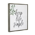 thumbnail image 5 of Stupell Industries Keep Life Simple Botanical Sprig Script Calligraphy Graphic Art Luster Gray Floating Framed Canvas Print Wall Art, Design by Kim Allen, 5 of 5