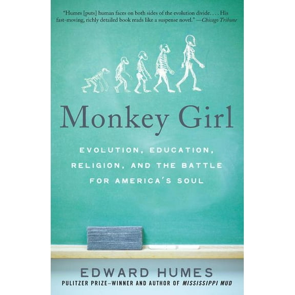 Monkey Girl: Evolution, Education, Religion, and the Battle for America's Soul, (Paperback)