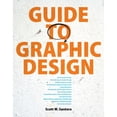 thumbnail image 1 of Pre-Owned Guide to Graphic Design (Paperback) by Scott Santoro, 1 of 1