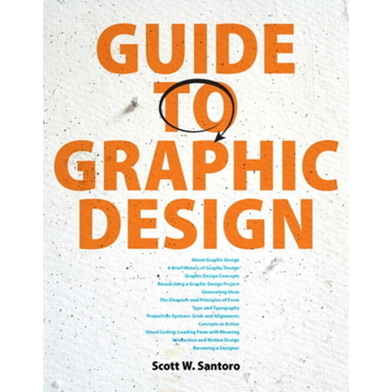 Pre-Owned Guide to Graphic Design (Paperback) by Scott Santoro