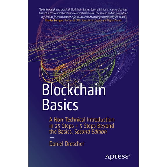 Blockchain Basics: A Non-Technical Introduction in 25 Steps   5 Steps Beyond the Basics, (Paperback)