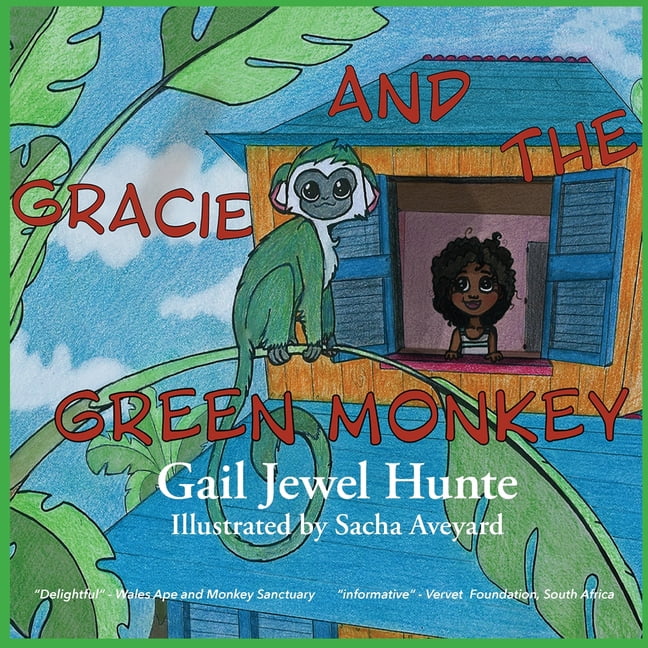 Gracie Loves Animals: Gracie and The Green Monkey (Series #1) (Paperback) - Gracie Loves Animals: Gracie and The Green Monkey (Series #1) (Paperback) -