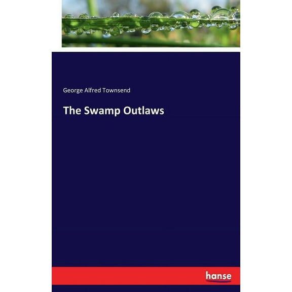 The Swamp Outlaws, (Paperback)