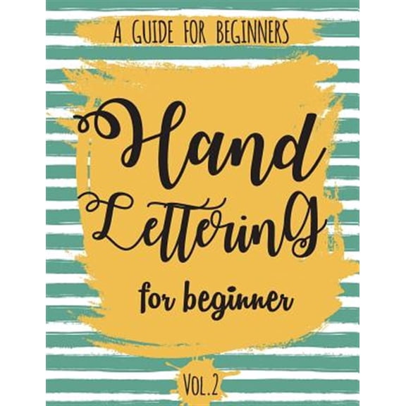 Pre-Owned Hand Lettering for Beginner : A Calligraphy and Hand Lettering Guide for Beginner - Alphabet Drill, Practice and Project
