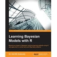 thumbnail image 1 of Pre-Owned Learning Bayesian Models with R: Become an expert in Bayesian Machine Learning methods using R and apply them to solve real-world big data problems (Paperback), 1 of 1