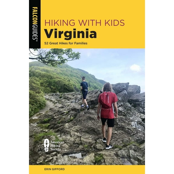 Hiking with Kids Virginia: 52 Great Hikes for Families, (Paperback)