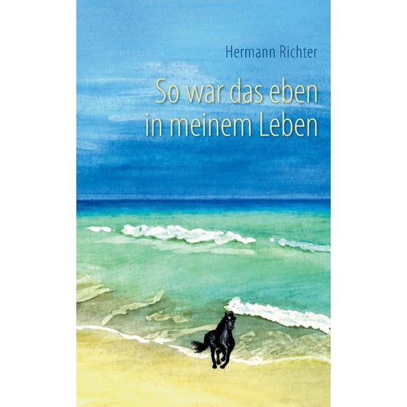 So war das eben in meinem Leben, (Paperback)