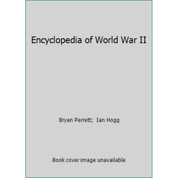Pre-Owned Encyclopedia of World War II (Hardcover) 0582893283 9780582893283