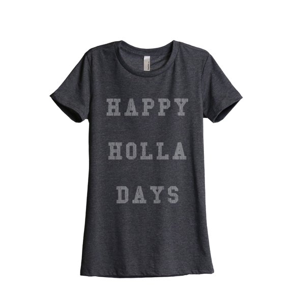 Thread Tank Happy Holla Days Women's Relaxed Crewneck T-Shirt Tee Charcoal X-Large
