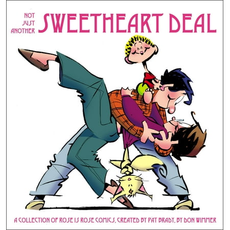Sweetheart Roses Block - Not Just Another Sweetheart Deal : A Collection of Rose is Rose Comics