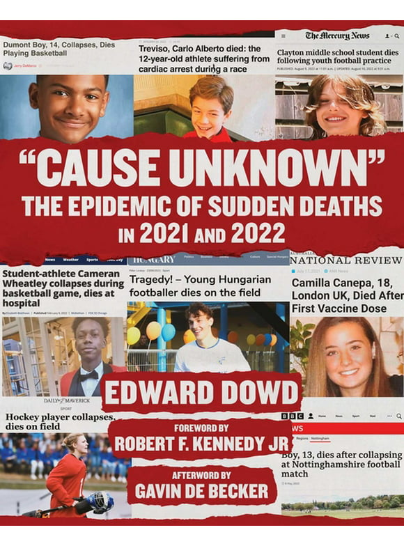 Childrens Health Defense: "Cause Unknown" : The Epidemic of Sudden Deaths in 2021 & 2022 (Hardcover)