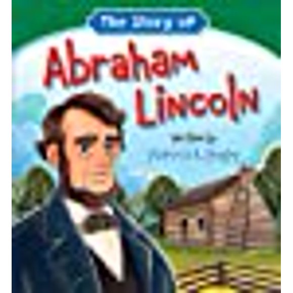 The Story of Abraham Lincoln