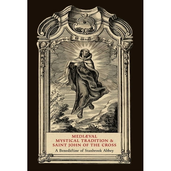 Mediaeval Mystical Tradition and Saint John of the Cross, (Hardcover)
