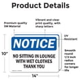 thumbnail image 2 of (2 Pack) No Sitting In Lounge With Wet Clothes Thank You OSHA Notice Sign 14 Inch X 10 Inch Vinyl Label Decal Sticker Weather Resistant, UV Protected for Workplace, Business, and, 2 of 7