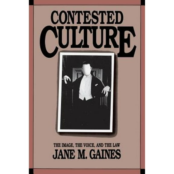 Pre-Owned Contested Culture: The Image, the Voice, and the Law (Paperback) 0807843261 9780807843260