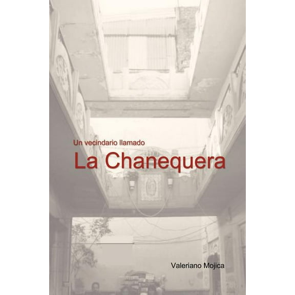Un Vecindario Llamado La Chanequera