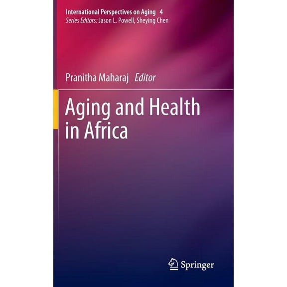 International Perspectives on Aging Aging and Health in Africa, Book 4, (Hardcover)