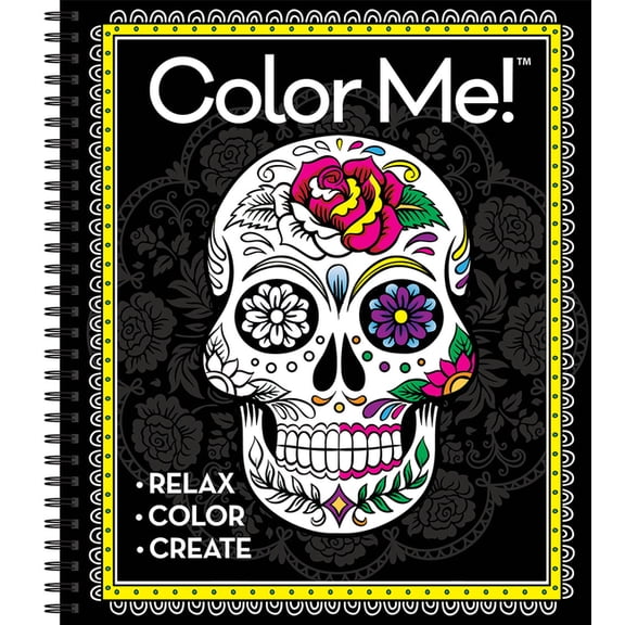Color Me! Color Me! - Adult Coloring Book (Skull Cover - Includes a Variety of Images): - Relax - Color - Create, (Spiral-Bound)
