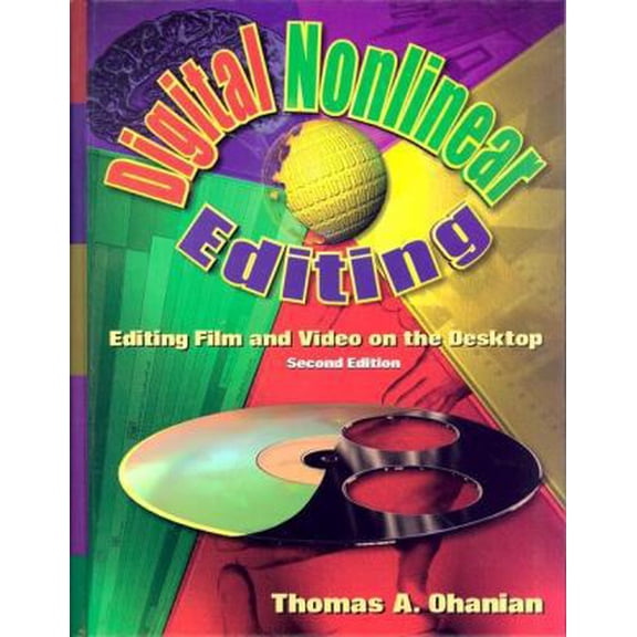 Pre-Owned Digital Nonlinear Editing: Editing Film and Video on the Desktop (Hardcover) 024080225X 9780240802251