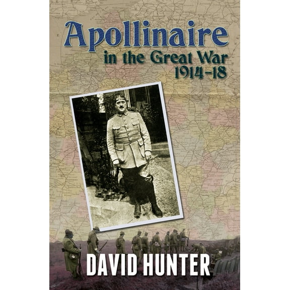 Apollinaire in the Great War (1914-18) (Paperback)