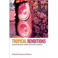 thumbnail image 4 of Tropical Renditions: Making Musical Scenes in Filipino America (Refiguring American Music), 4 of 4