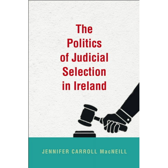 The Politics of Judicial Selection in Ireland (Hardcover)