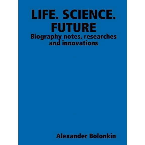 Life. Science. Future, (Paperback)