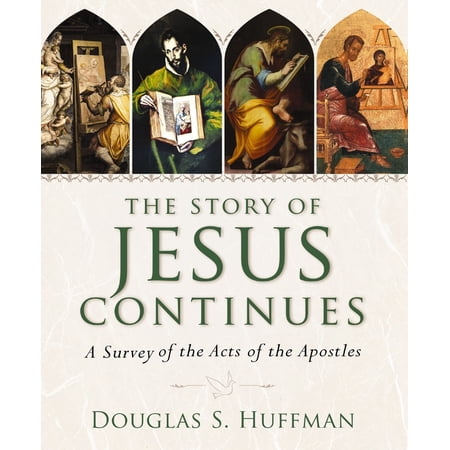 The Story of Jesus Continues: A Survey of the Acts of the Apostles (Hardcover)