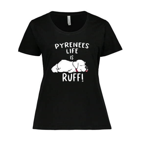 Inktastic Pyrenees Life is Ruff Great Pyrenees Women's Plus Size T-Shirt