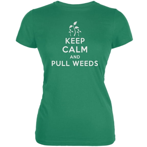 Mother's Day - Keep Calm & Pull Weeds Kelly Green Juniors Soft T-Shirt - Small