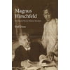 Magnus Hirschfeld: The Origins of the Gay Liberation Movement, Used [Hardcover]
