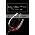thumbnail image 1 of Pre-Owned Executive Wine Education: What they should have taught you in business school Paperback, 1 of 1