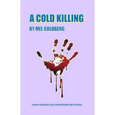 Aaron Guerevitch - Ann Berendt Mysteries: A Cold Killing : and Other Stories of Death and Murder (Series #1) (Paperback)