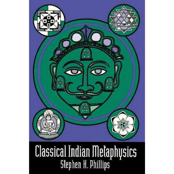 Classical Indian Metaphysics: Refutations of Realism and the Emergence of "New Logic" (Paperback)