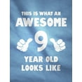 thumbnail image 3 of Tstars Boys Unisex 9th Birthday Gift Birthday Gift for 9 Year Old This Is What an Awesome 9 Year Old Looks Like Birthday Shirts for Boy Kids Nine Birthday Party B Day Funny Humor Youth T Shirt, 3 of 7