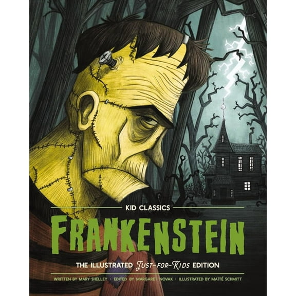 Kid Classics Frankenstein - Kid Classics: The Classic Edition Reimagined Just-For-Kids! 1, Book 1, (Hardcover)